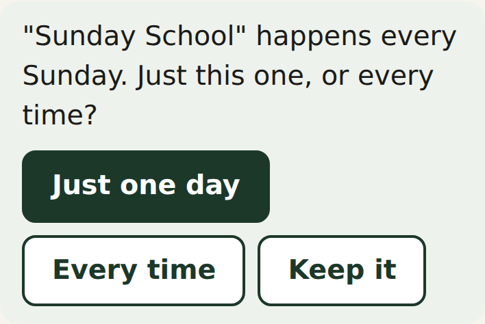 The helper asks, Just this one, or every time